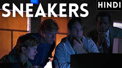 ¿Has Escuchado Hablar de Sneakers, Una Película Sobre Hacking y Amistad Con Un Elenco Estelar?